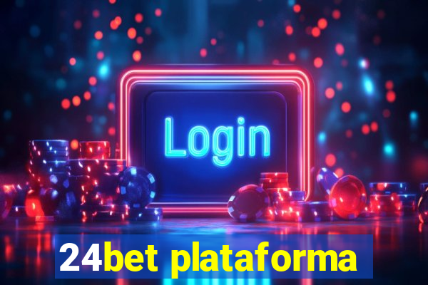 24bet plataforma